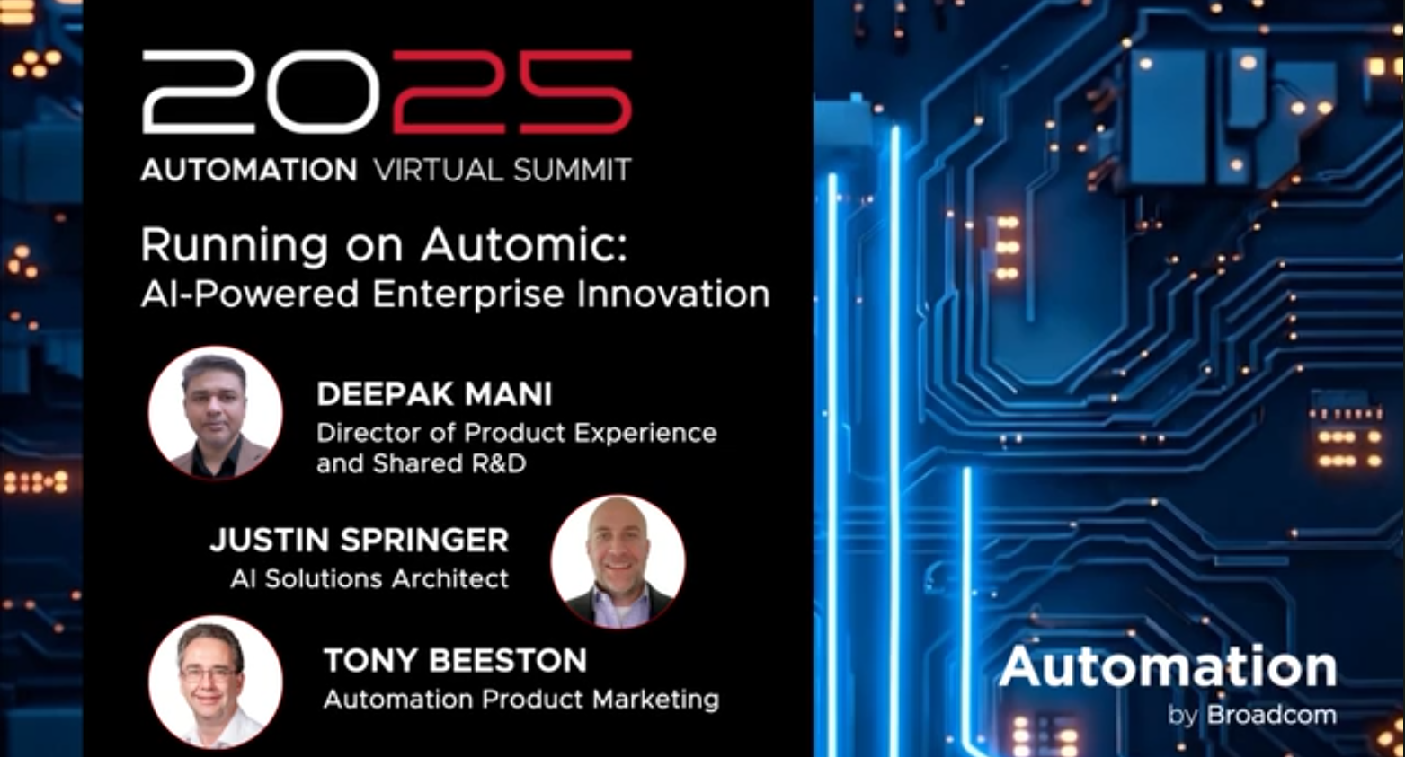 2025 Automation Virtual Summit slide - Running on Automic: AI-Powered Enterprise Innovation with Deepak Mani, Justin Springer
